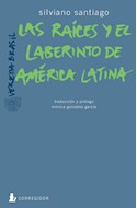 Papel RAICES Y EL LABERINTO DE AMERICA LATINA (COLECCION VEREDA BRASIL)