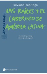 Papel RAICES Y EL LABERINTO DE AMERICA LATINA (COLECCION VEREDA BRASIL)