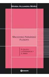 Papel MACEDONIO FERNANDEZ FILOSOFO EL SUJETO LA EXPERIENCIA Y  EL AMOR