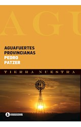 Papel AGUAFUERTES PROVINCIANAS (TIERRA NUESTRA) (RUSTICA)