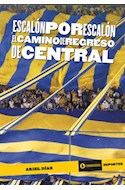 Papel ESCALON POR ESCALON EL CAMINO DE REGRESO DE CENTRAL (COLECCION DEPORTES)