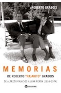 Papel MEMORIAS DE ROBERTO PAJARITO GRABOIS DE ALFREDO PALACIO  S A JUAN PERON (1955-1974)