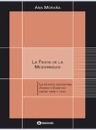 Papel FIESTA DE LA MODERNIDAD (LA REVISTA ARGENTINA CARAS Y CARETAS ENTRE 1810 Y 1910) (RUSTICO)