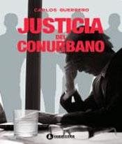 Papel JUSTICIA DEL CONURBANO (COLECCION SABERES) (RUSTICO)