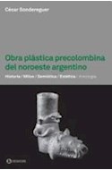 Papel OBRA PLASTICA PRECOLOMBINA DEL NOROESTE ARGENTINO