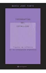 Papel TOPOGRAFIAS DEL ESTALLIDO (COLECCION NUEVA CRITICA HISPANOAMERICANA) (RUSTICA)