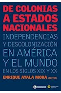 Papel DE COLONIAS A ESTADOS NACIONALES INDEPENDENCIAS Y DESCOLONIZACION EN AMERICA Y EL MUNDO EN LOS...