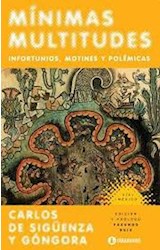 Papel MINIMAS MULTITUDES INFORTUNIOS MOTINES Y POLEMICAS (COLECCION VIA MEXICO)