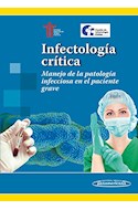 Papel INFECTOLOGIA CRITICA MANEJO DE LA PATOLOGIA INFECCIOSA EN EL PACIENTE GRAVE (CARTONE)