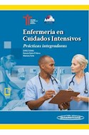 Papel ENFERMERIA EN CUIDADOS INTENSIVOS PRACTICAS INTEGRADORAS (INCLUYE EBOOK)