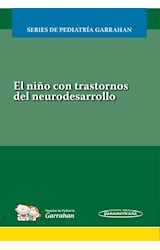 Papel NIÑO CON TRASTORNOS DEL NEURODESARROLLO (SERIES DE PEDIATRIA GARRAHAN) (INCLUYE VERSION ELECTRONICA)