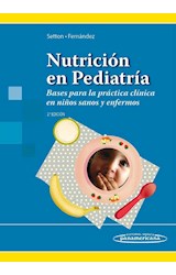 Papel NUTRICION EN PEDIATRIA BASES PARA LA PRACTICA CLINICA EN NIÑOS SANOS Y ENFERMOS