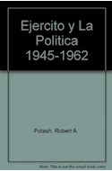 Papel EJERCITO Y LA POLITICA EN LA ARGENTINA 1945-1962