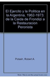 Papel EJERCITO Y LA POLITICA EN LA ARGENTINA 1962-1973 EL