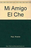 Papel MI AMIGO EL CHE (EDICION GRANDE)
