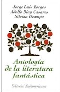 Papel ANTOLOGIA DE LA LITERATURA FANTASTICA (HORIZONTE)