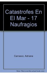 Papel CATASTROFES EN EL MAR 17 NAUFRAGIOS QUE HICIERON HISTORIA