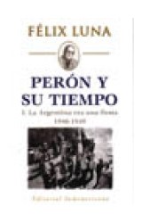 Papel PERON Y SU TIEMPO I ARGENTINA ERA UNA FIESTA 1946-1949