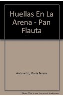 Papel HUELLAS EN LA ARENA (COLECCION PAN FLAUTA 40) SIN  SOLAPAS