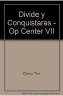 Papel DIVIDE Y CONQUISTARAS  (OP CENTER VII)