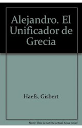 Papel ALEJANDRO EL UNIFICADOR DE GRECIA LA HELADE