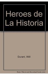 Papel HEROES DE LA HISTORIA UNA BREVE HISTORIA DE LA CIVILIZACION DESDE LA ANTIGUEDAD HASTA LOS...
