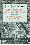 Papel BUENOS AIRES VIDA COTIDIANA Y ALIENACION / BUENOS AIRES CIUDAD CRISIS