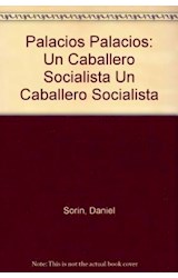 Papel PALACIOS UN CABALLERO SOCIALISTA (NARRATIVAS)