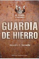 Papel GUARDIA DE HIERRO DE PERON A KIRCHNER