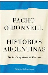 Papel HISTORIAS ARGENTINAS DE LA CONQUISTA AL PROCESO