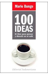 Papel 100 IDEAS EL LIBRO PARA PENSAR Y DISCUTIR EN EL CAFE
