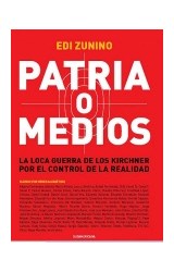 Papel PATRIA O MEDIOS LA LOCA GUERRA DE LOS KIRCHNER POR EL C