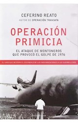 Papel OPERACION PRIMICIA EL ATAQUE DE MONTONEROS QUE PROVOCO  EL GOLPE DE 1976 (RUSTICO)