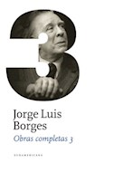 Papel OBRAS COMPLETAS 3 (BORGES JORGE LUIS) (CARTONE)