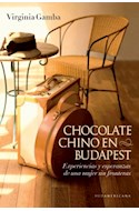 Papel CHOCOLATE CHINO EN BUDAPEST EXPERIENCIAS Y ESPERANZAS D  E UNA MUJER SIN FRONTERAS