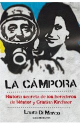 Papel CAMPORA HISTORIA SECRETA DE LOS HEREDEROS DE NESTOR Y CRISTINA KIRCHNER