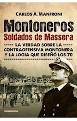 Papel MONTONEROS SOLDADOS DE MASSERA LA VERDAD SOBRE LA CONTRAOFENSIVA MONTONERA A LA LOGIA QUE...