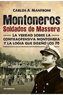 Papel MONTONEROS SOLDADOS DE MASSERA LA VERDAD SOBRE LA CONTRAOFENSIVA MONTONERA A LA LOGIA QUE...