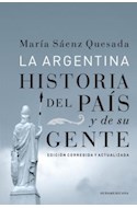 Papel ARGENTINA HISTORIA DEL PAIS Y DE SU GENTE (EDICION CORREGIDA Y ACTUALIZADA)