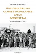 Papel HISTORIA DE LAS CLASES POPULARES EN LA ARGENTINA DESDE 1880 HASTA 2003 (COLEC. HISTORIA ARGENTINA)