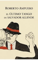 Papel ULTIMO TANGO DE SALVADOR ALLENDE