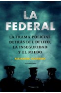 Papel FEDERAL LA TRAMA POLICIAL DETRAS DEL DELITO LA INSEGURIDAD Y EL MIEDO