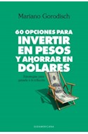 Papel 60 OPCIONES PARA INVERTIR EN PESOS Y AHORRAR EN DOLARES  ESTRATEGIAS PARA GANARLE A LA INFLA