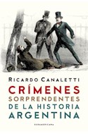 Papel CRIMENES SORPRENDENTES DE LA HISTORIA ARGENTINA (RUSTICA)