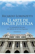 Papel ARTE DE HACER JUSTICIA LA INTIMIDAD DE LOS CASOS MAS DIFICILES DE LA CORTE SUPREMA