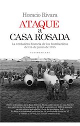Papel ATAQUE A CASA ROSADA LA VERDADERA HISTORIA DE LOS BOMBA  RDEOS DEL 16 DE JUNIO DE 1955 (RUST