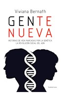 Papel GENTE NUEVA HISTORIAS DE VIDA MARCADAS POR LA GENETICA  LA REVOLUCION SOCIAL DEL ADN