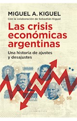Papel CRISIS ECONOMICAS ARGENTINAS UNA HISTORIA DE AJUSTES Y  DESAJUSTES (RUSTICO)