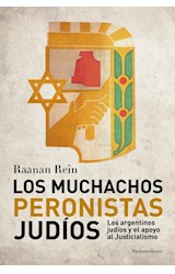 Papel MUCHACHOS PERONISTAS JUDIOS LOS ARGENTINOS JUDIOS Y EL APOYO AL JUSTICIALISMO