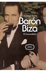 Papel BARON BIZA EL INMORALISTA (EDICION DEFINITIVA) (RUSTICO)